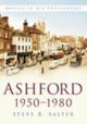Book cover of: Ashford 1950-1980. By: Steve R. Salter