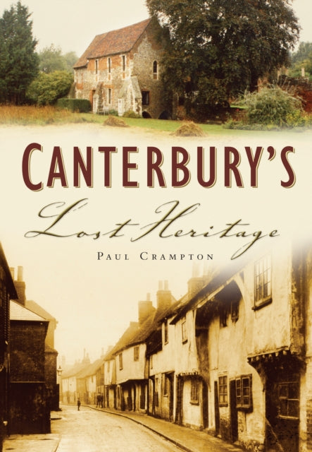 Book cover of: Canterbury's Lost Heritage