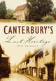 Book cover of: Canterbury's Lost Heritage