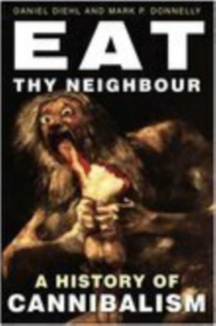 Book cover of: Eat Thy Neighbour. By: Mark Donnelly