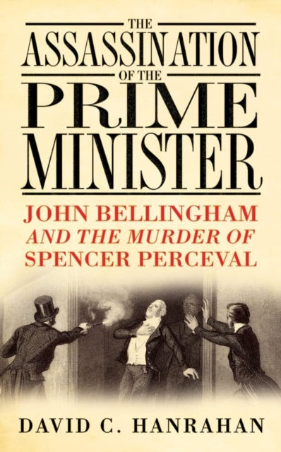 Book cover of: Assassination of the Prime Minister. By: David C. Hanrahan