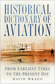 Book cover of: Historical Dictionary of Aviation. By: David W. Wragg