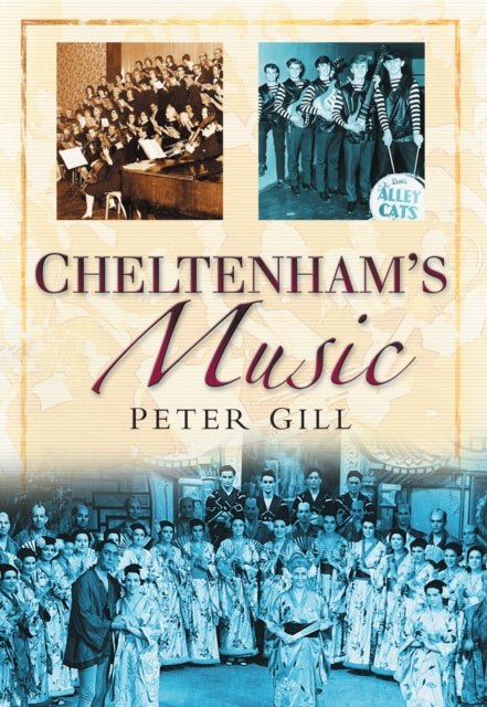 Book cover of: Cheltenham's Music. By: Peter Gill