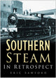 Book cover of: Southern Steam in Retrospect. By: Eric Sawford
