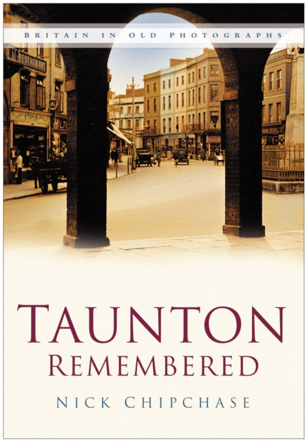 Book cover of: Taunton Remembered
