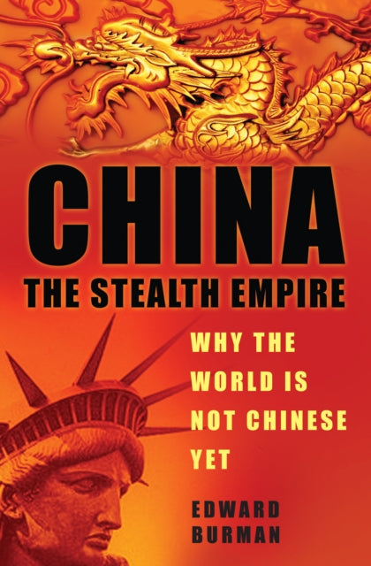 Book cover of: China: The Stealth Empire