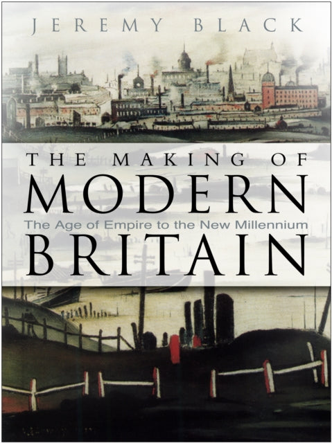 Book cover of: Making of Modern Britain. By: Jeremy Black