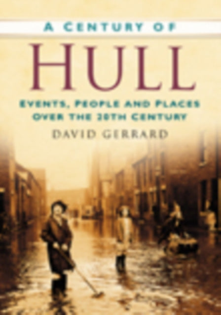 Book cover of: Century of Hull. By: David Gerrard