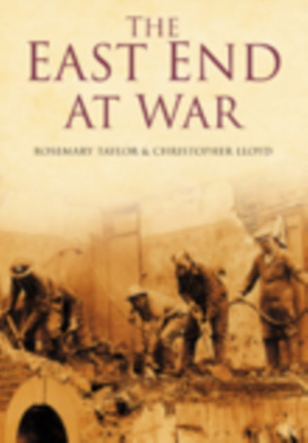 Book cover of: East End at War. By: Taylor