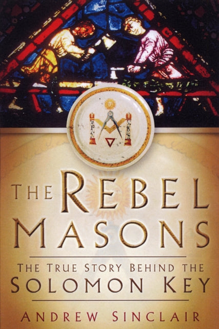 Book cover of: REBEL MASONS. By: Andrew Sinclair
