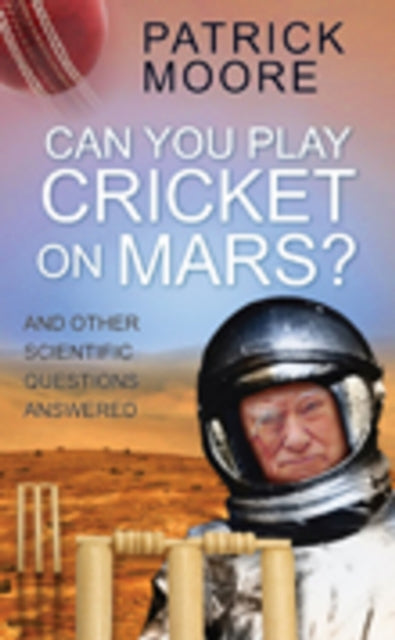 Book cover of: Can You Play Cricket on Mars?
