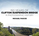 Book cover of: 150 Years of Clifton Suspension Bridge. By: Michael Pascoe