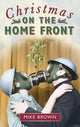 Book cover of: Christmas on the Home Front. By: Mike Brown