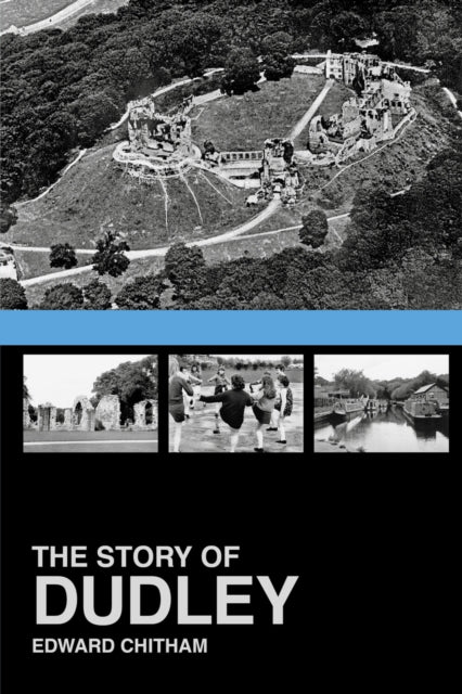 Book cover of: Story of Dudley. By: Edward Chitham