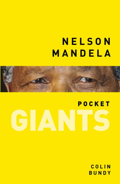 Book cover of: Nelson Mandela: pocket GIANTS. By: Colin Bundy