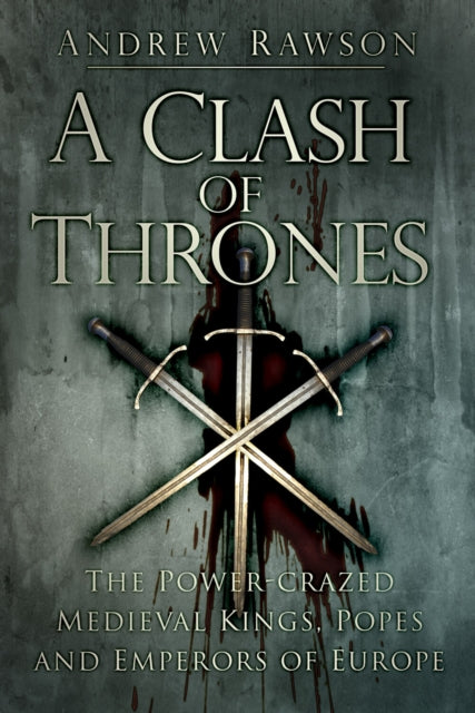 Book cover of: Clash of Thrones. By: Andrew Rawson