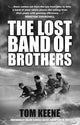 Book cover of: Lost Band of Brothers. By: Tom Keene