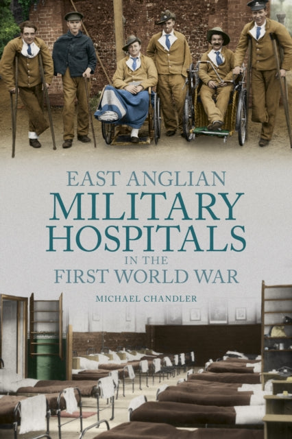 East Anglian Military Hospitals in the First World War