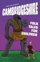 Book cover of: Cambridgeshire Folk Tales for Children. By: Chip Colquhoun
