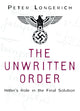 Book cover of: Unwritten Order. By: Peter Longerich