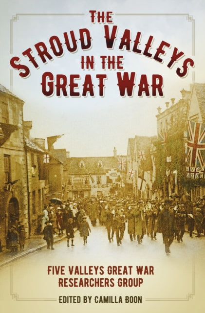 Book cover of: Stroud Valleys in the Great War. By: Boon