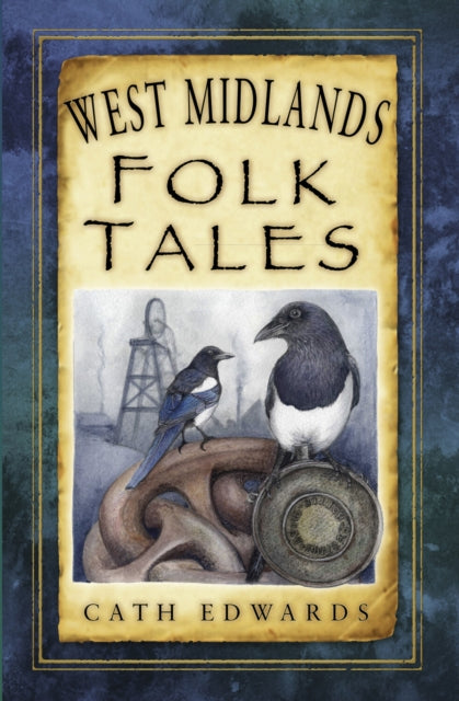 Book cover of: West Midlands Folk Tales. By: Cath Edwards