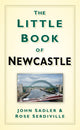 Book cover of: Little Book of Newcastle. By: John Sadler