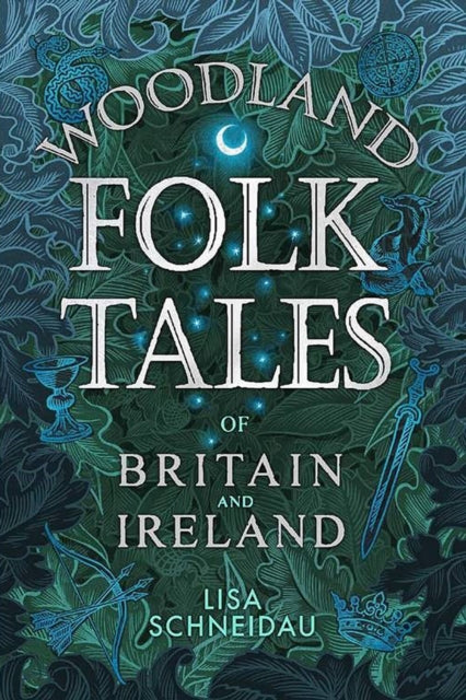 Book cover of: Woodland Folk Tales of Britain and Ireland. By: Lisa Schneidau