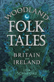 Book cover of: Woodland Folk Tales of Britain and Ireland. By: Lisa Schneidau