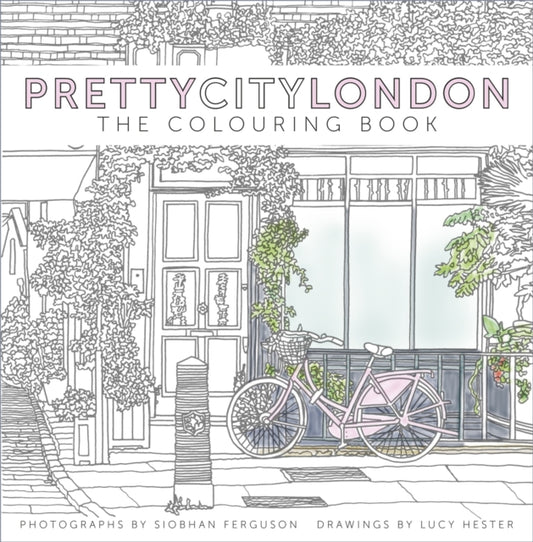 Book cover of: prettycitylondon: The Colouring Book. By: Siobhan Ferguson
