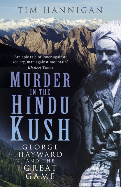 Book cover of: Murder in the Hindu Kush. By: Tim Hannigan