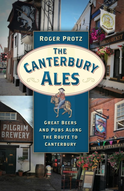 Book cover of: Canterbury Ales. By: Roger Protz