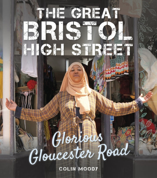 Book cover of: Great Bristol High Street. By: Colin Moody
