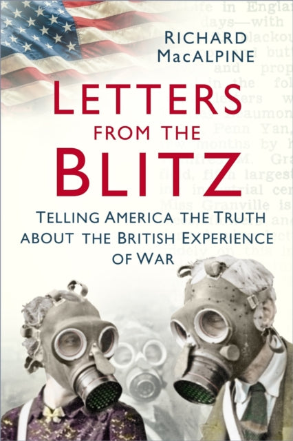 Book cover of: Letters from the Blitz. By: Richard MacAlpine