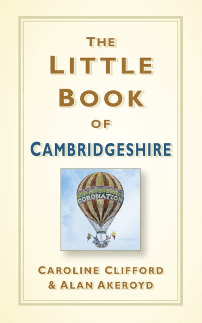 Book cover of: Little Book of Cambridgeshire. By: Caroline Clifford