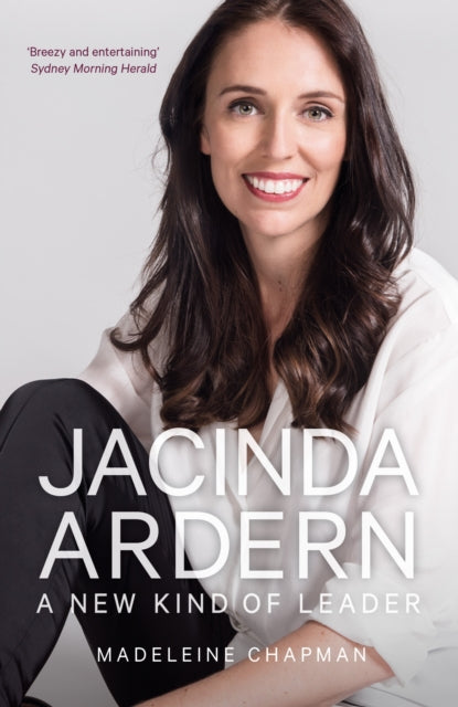 Book cover of: Jacinda Ardern. By: Madeleine Chapman