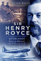 Book cover of: Sir Henry Royce. By: Peter Reese