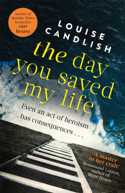 Book cover of: Day You Saved My Life. By: Louise Candlish