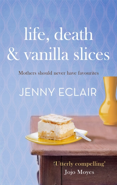 Book cover of: Life, Death and Vanilla Slices