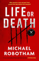 Book cover of: Life or Death. By: Michael Robotham