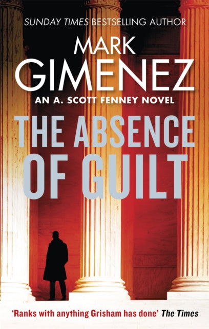 Book cover of: Absence of Guilt. By: Mark Gimenez