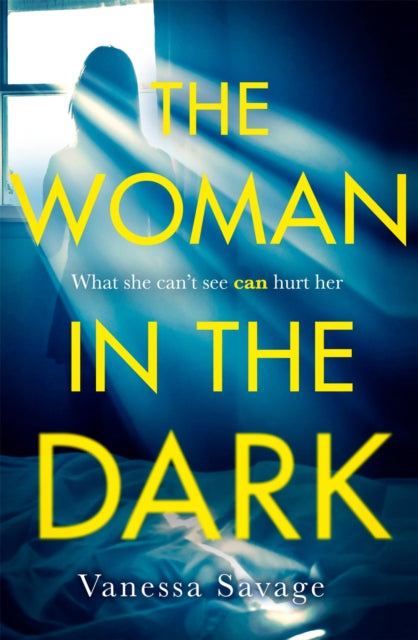 Book cover of: Woman in the Dark. By: Vanessa Savage