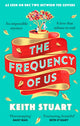 Book cover of: Frequency of Us. By: Keith Stuart