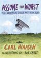 Book cover of: Assume the Worst. By: Carl Hiaasen