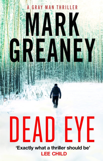 Book cover of: Dead Eye. By: Mark Greaney