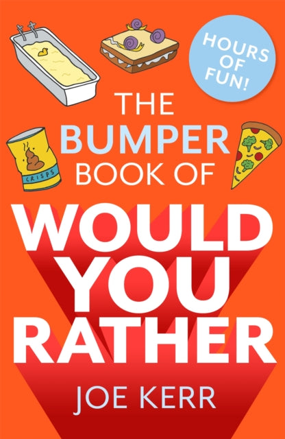 Book cover of: Bumper Book of Would You Rather?. By: Joe Kerr