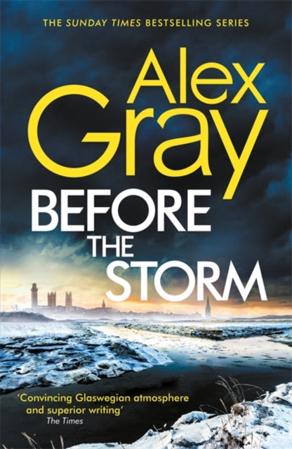 Before the Storm, The thrilling new instalment of the Sunday Times bestselling series 9780751580006 Alex Gray
