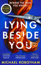 Book cover of: Lying Beside You. By: Michael Robotham