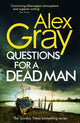 Questions for a Dead Man, The thrilling new instalment of the Sunday Times bestselling series 9780751583304 Alex Gray