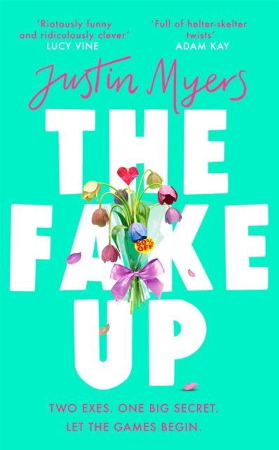 Fake-Up, A hilarious new rom-com with unforgettably brilliant characters 9780751583465 Justin Myers